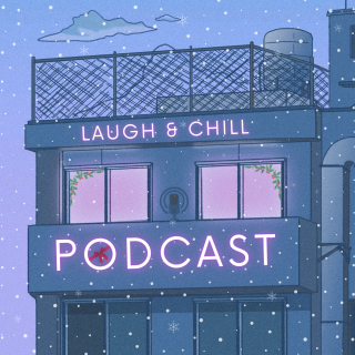 Laugh & Chill - S1 - E37 - Spécial Noël